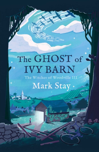 The Ghost of Ivy Barn - The Witches of Woodville 3