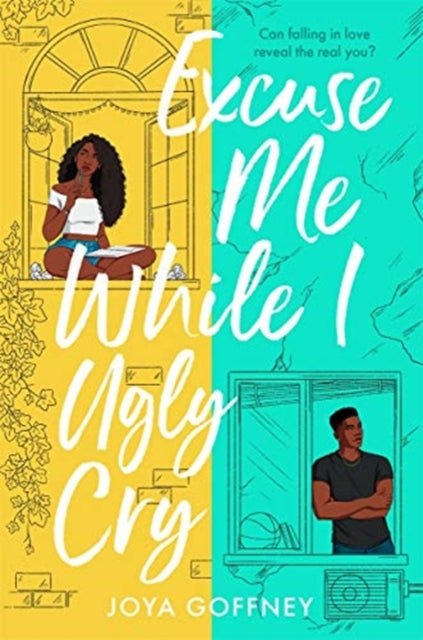 Excuse Me While I Ugly Cry - The most anticipated YA romcom debut of 2021