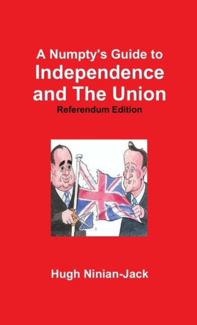 Numpty's Guide to Independence and The Union