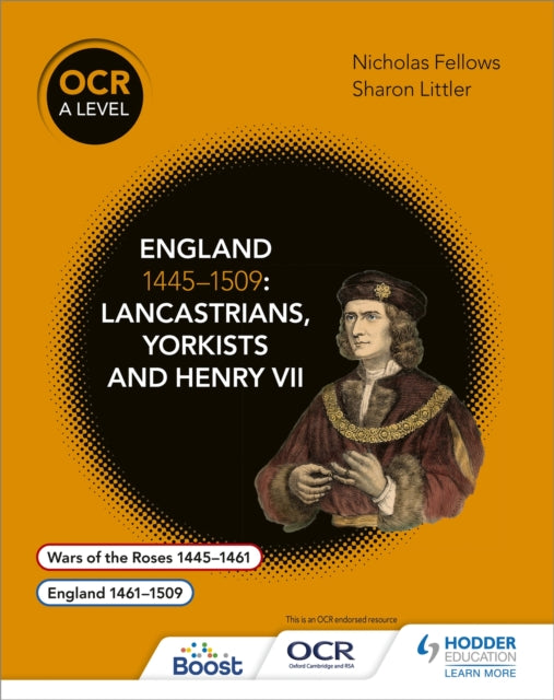 OCR A Level History: England 1445–1509: Lancastrians, Yorkists and Henry VII