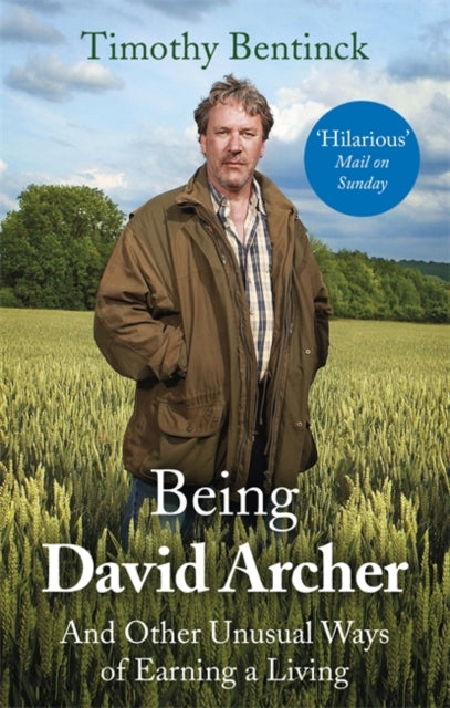 Being David Archer - And Other Unusual Ways of Earning a Living