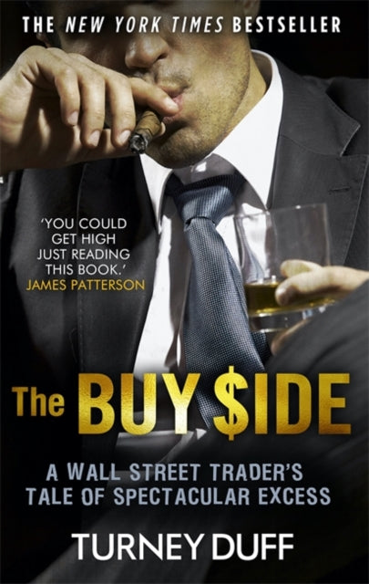 The Buy Side: A Wall Street Trader's Tale of Spectacular Excess