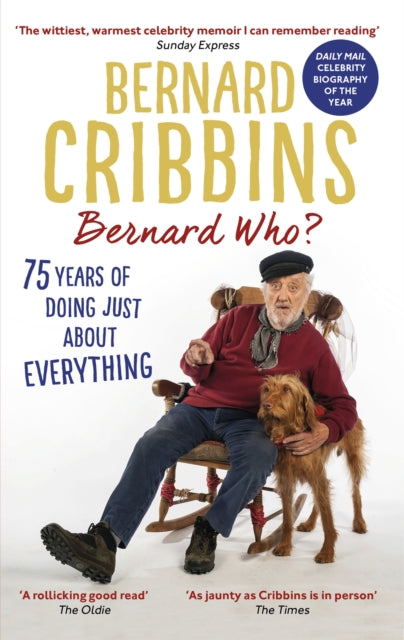 Bernard Who? - 75 Years of Doing Just About Everything