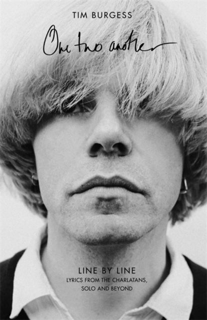 One Two Another - Line By Line: Lyrics from The Charlatans, Solo and Beyond
