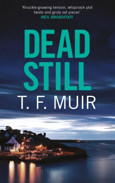 Dead Still - A compelling, page-turning Scottish crime thriller