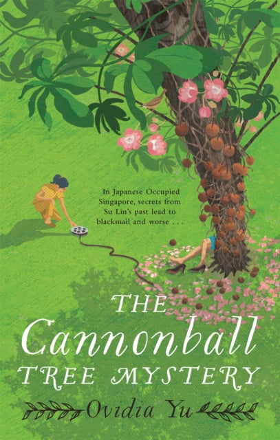 The Cannonball Tree Mystery - From the CWA Historical Dagger Shortlisted author comes an exciting new historical crime novel