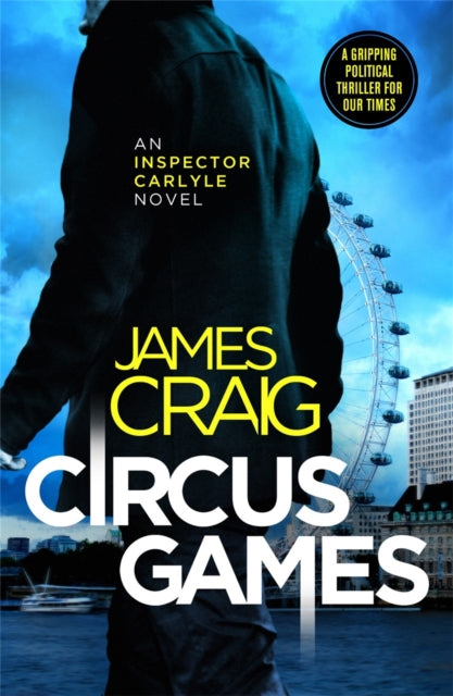 Circus Games - An addictive political thriller