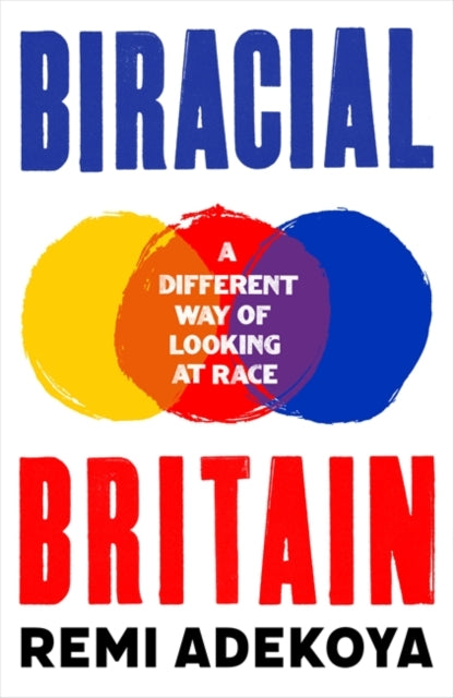 Biracial Britain - A Different Way of Looking at Race