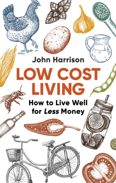 Low-Cost Living 2nd Edition - How to Live Well for Less Money