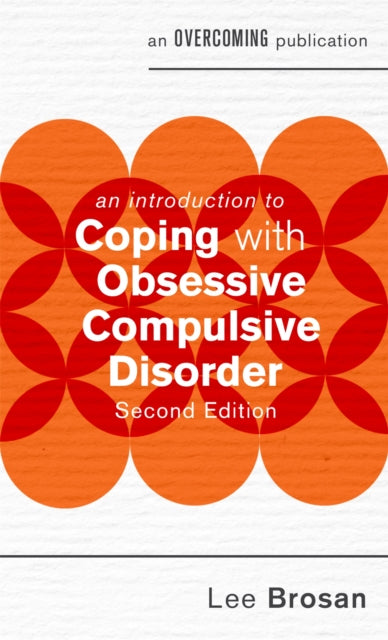 An Introduction to Coping with Obsessive Compulsive Disorder, 2nd Edition