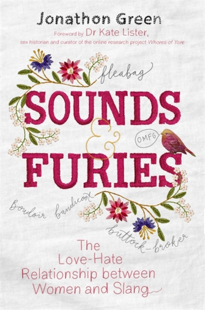 Sounds & Furies - The Love-Hate Relationship between Women and Slang