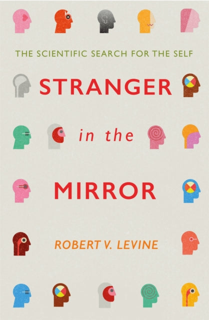 Stranger in the Mirror - The Scientific Search for the Self