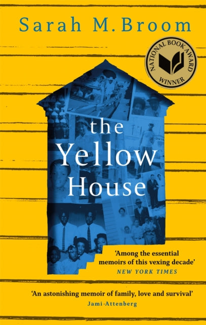 The Yellow House - WINNER OF THE NATIONAL BOOK AWARD FOR NONFICTION