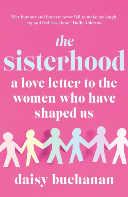 The Sisterhood - A Love Letter to the Women Who Have Shaped Us