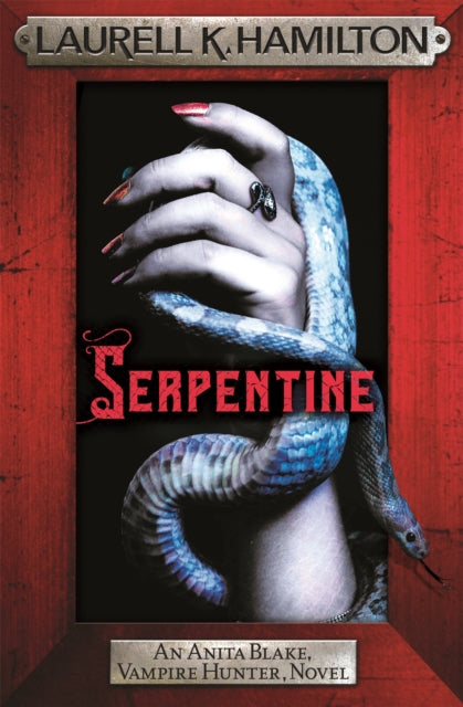 Serpentine - Anita Blake 26
