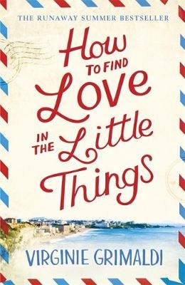 How to Find Love in the Little Things - 'an uplifting journey of loss, romance and secrets'