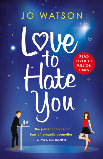 Love to Hate You - The hit romantic comedy of 2018