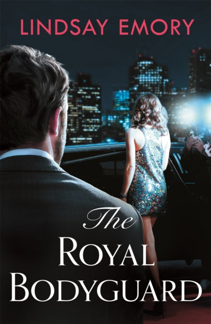 The Royal Bodyguard - The new royal rom-com from the author of The Royal Runaway