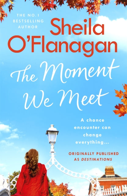 The Moment We Meet - Stories of love, hope and chance encounters by the No. 1 bestselling author