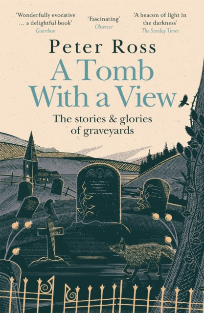 Tomb With a View – The Stories & Glories of Graveyards