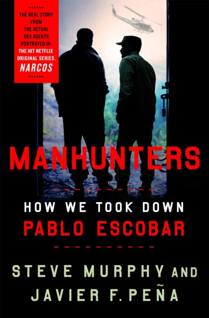 Manhunters - How We Took Down Pablo Escobar