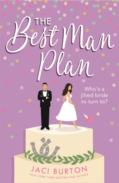 The Best Man Plan - A heartwarming friends-to-lovers romance