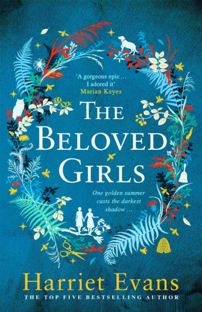 The Beloved Girls - The STUNNING new novel from bestselling author Harriet Evans has arrived . . .