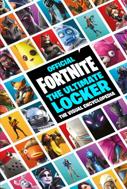 FORTNITE Official: The Ultimate Locker - The Visual Encyclopedia