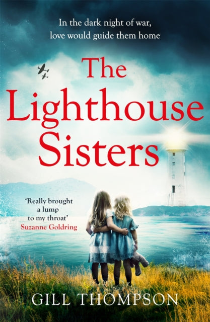 The Lighthouse Sisters - Inspired by the courage of real people, heart-wrenching WW2 historical fiction for 2022