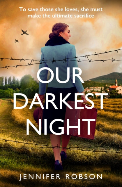 Our Darkest Night - A powerfully moving story of love and sacrifice in World War Two Italy