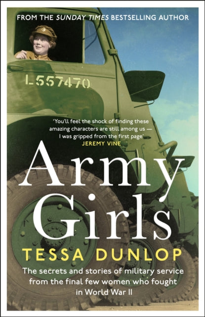 Army Girls - The secrets and stories of military service from the final few women who fought in World War II