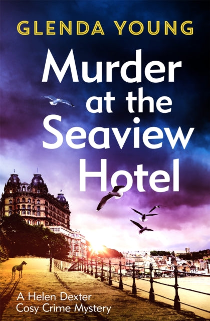 Murder at the Seaview Hotel - A murderer comes to Scarborough in this charming cosy crime mystery