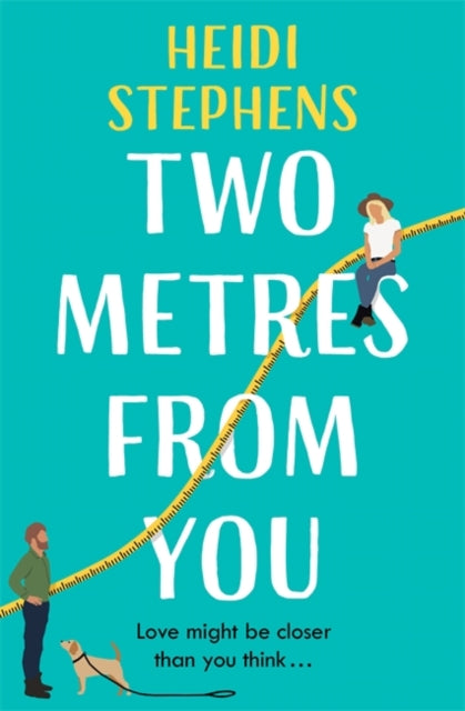 Two Metres From You - Escape with this hilarious, feel-good and utterly irresistible romantic comedy!