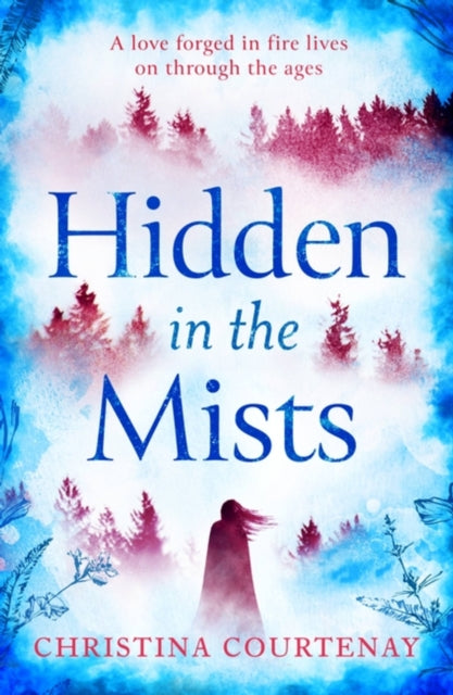 Hidden in the Mists - The sweepingly romantic, epic new dual-time novel from the author of ECHOES OF THE RUNES