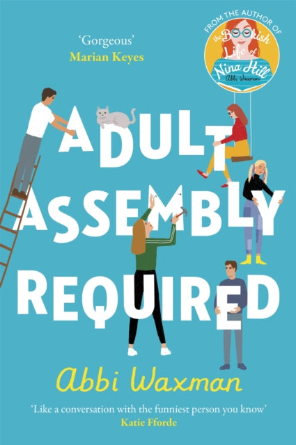 Adult Assembly Required - Return to characters you loved in The Bookish Life of Nina Hill!