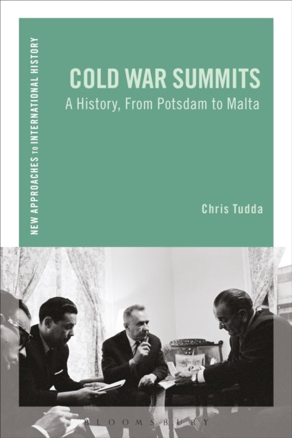 Cold War Summits: A History, from Potsdam to Malta