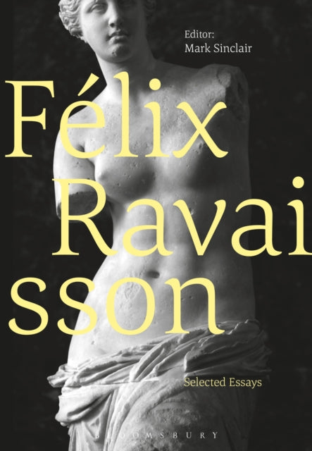 Felix Ravaisson: Selected Essays