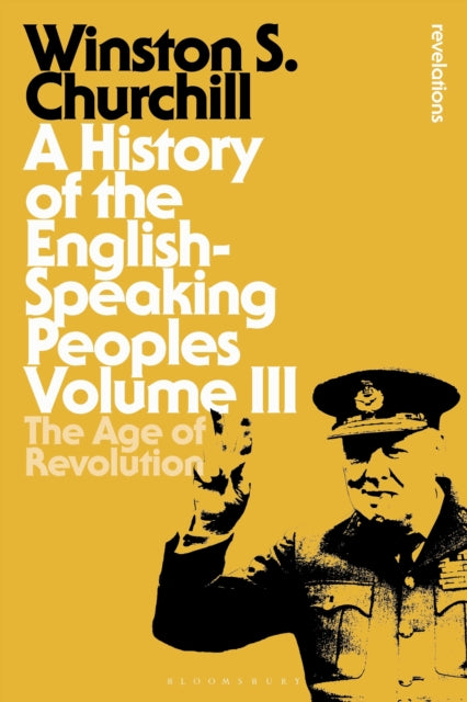 A History of the English-Speaking Peoples: The Age of Revolution