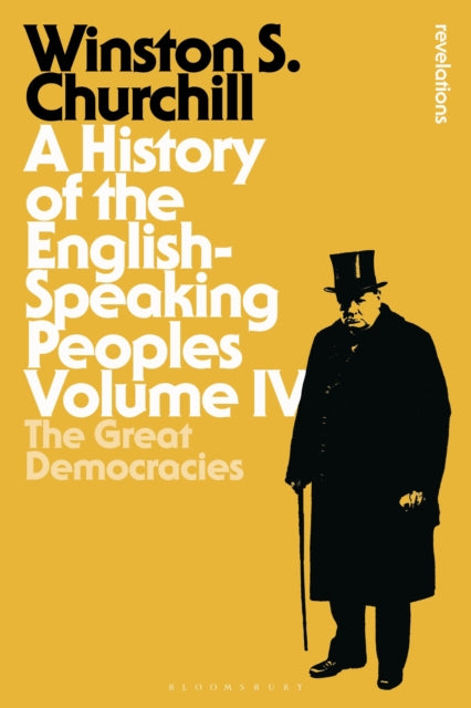 A History of the English-Speaking Peoples: The Great Democracies