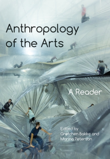 Anthropology of the Arts: A Reader