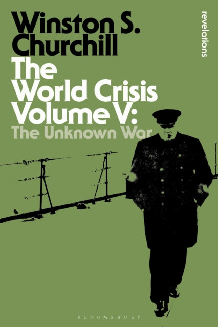 The World Crisis: The Unknown War