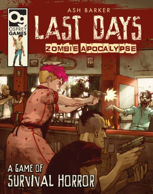 Last Days: Zombie Apocalypse - A Game of Survival Horror