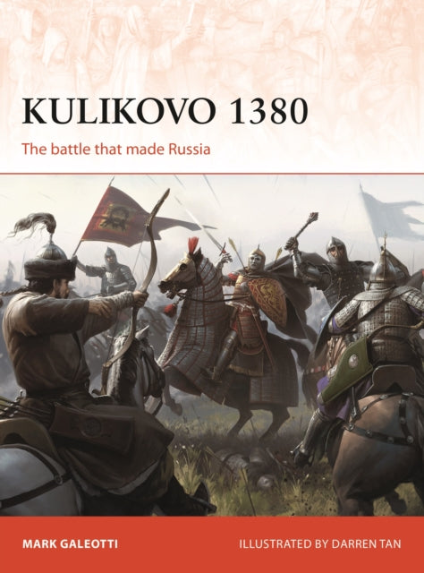 Kulikovo 1380 - The battle that made Russia
