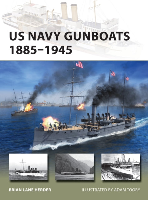 US Navy Gunboats 1885–1945