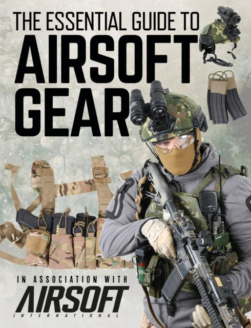 Essential Guide to Airsoft Gear