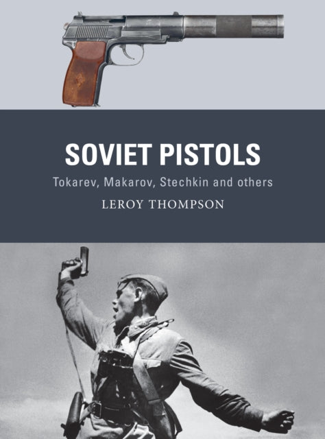 Soviet Pistols - Tokarev, Makarov, Stechkin and others