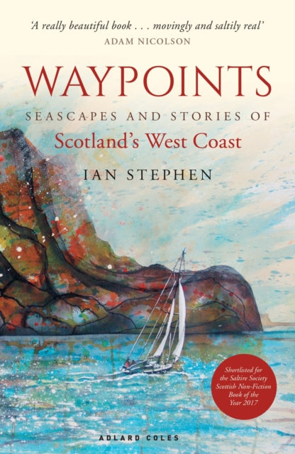 Waypoints - Seascapes and Stories of Scotland's West Coast