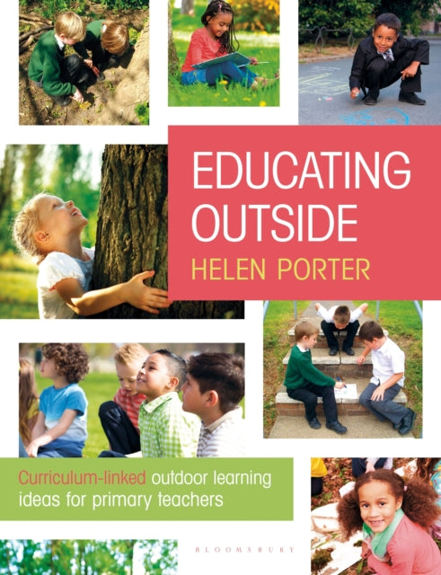 Educating Outside - Curriculum-linked outdoor learning ideas for primary teachers