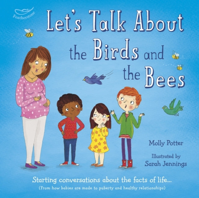 Let's Talk About the Birds and the Bees: Talking to kids about sex