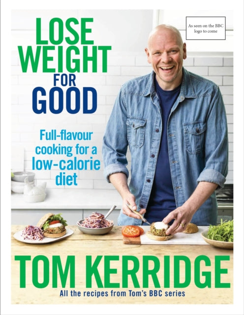 Lose Weight for Good: Full-flavour cooking for a low-calorie diet